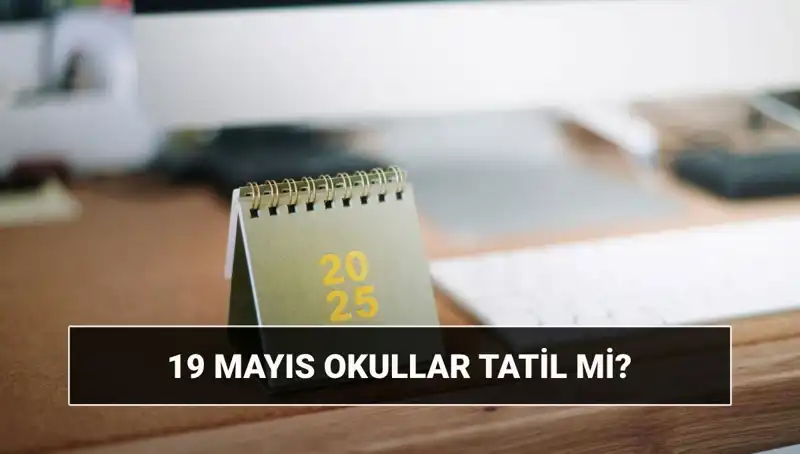 19 Mayıs'ta Okullar Tatil mi? Gençler İçin Bilgi Rehberi