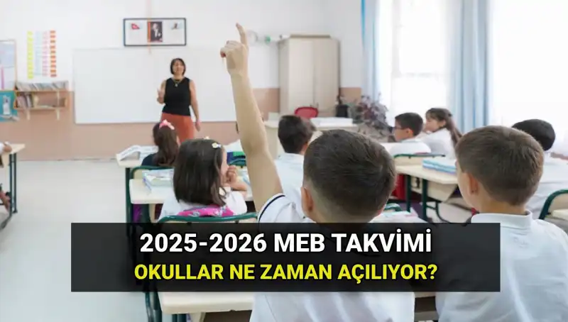 2025-26 Eğitim Yılı Ne Zaman Başlıyor? Tüm Tarihler Burada!