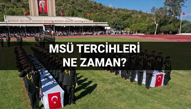 2025 MSÜ Tercih Süreci: Tarihleri ve Kılavuzun Detayları Açıklandı!