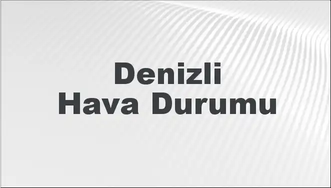 Denizli'de Mart Ayı Hava Durumu: Beklentilerin Ötesinde Değişimler!