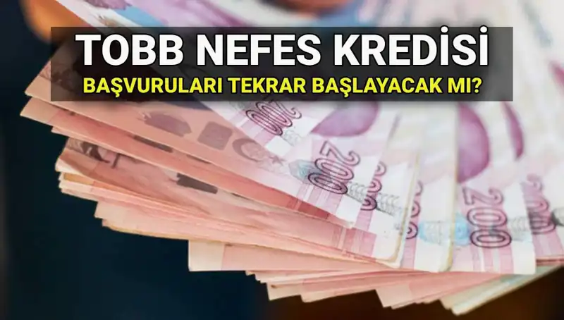 TOBB Nefes Kredisi Başvuruları Kapanmadı mı? Yeniden Başlayacak mı?
