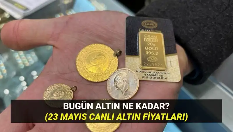 Altın Fiyatlarında Güncel Gelişmeler: 23 Mayıs'ta Ne Oluyor?