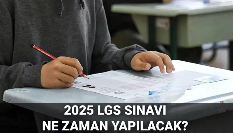 2025 LGS Sınav Tarihleri Belli Oldu: Öğrenciler İçin Önemli Detaylar