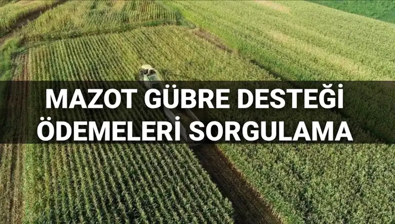 Mazot ve Gübre Desteği Ödemeleri Hakkında Tüm Bilgiler Mart 2025'te!